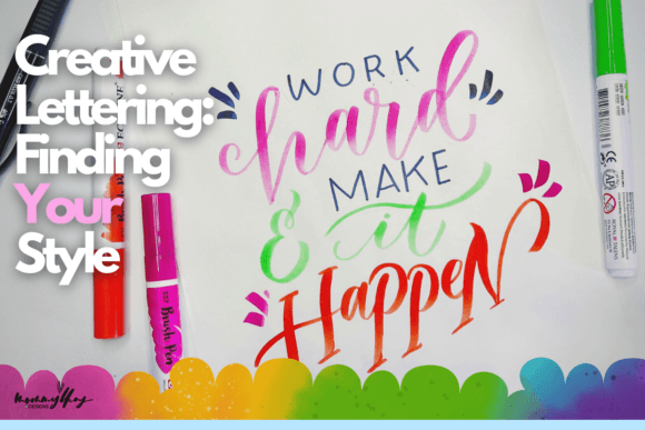 Creative Lettering: Finding Your Style for Impactful Designs